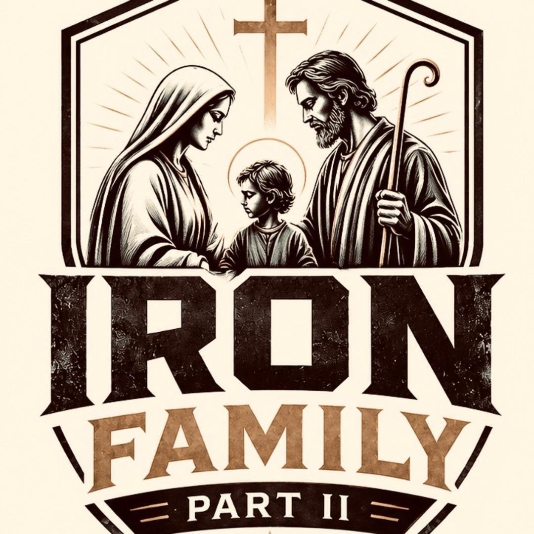 🔱 IRON FAMILY: PART II