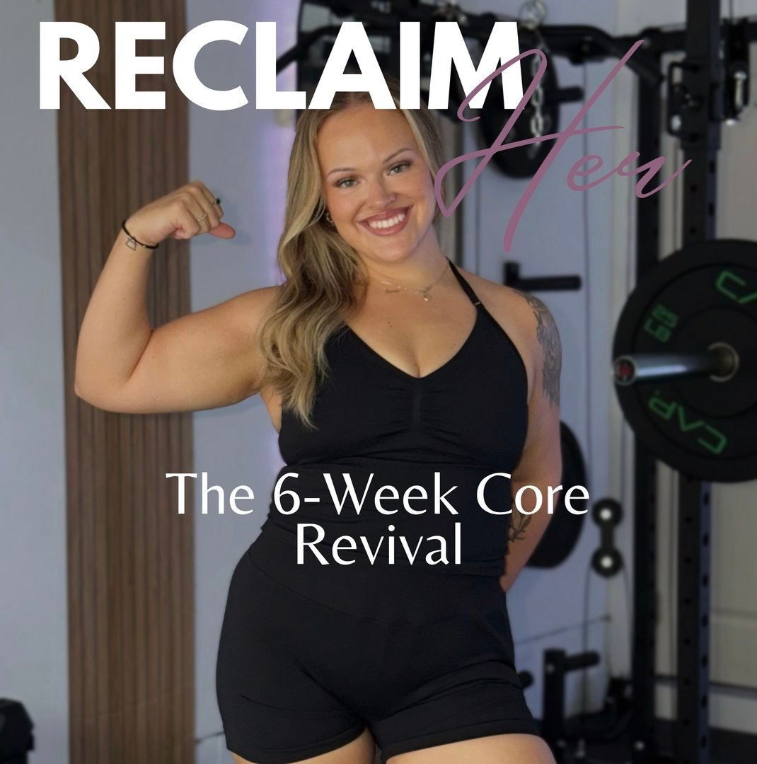 RECLAIM HER: The 6-Week Core Revival