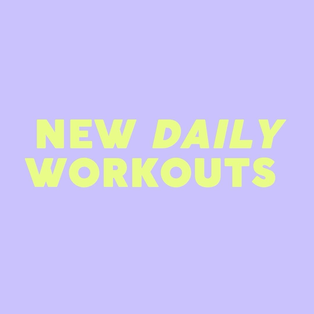 NEW! Daily Workouts  ❣️
