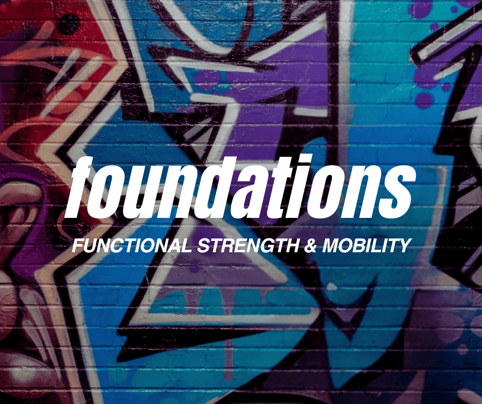FOUNDATIONS: Functional Strength & Mobility