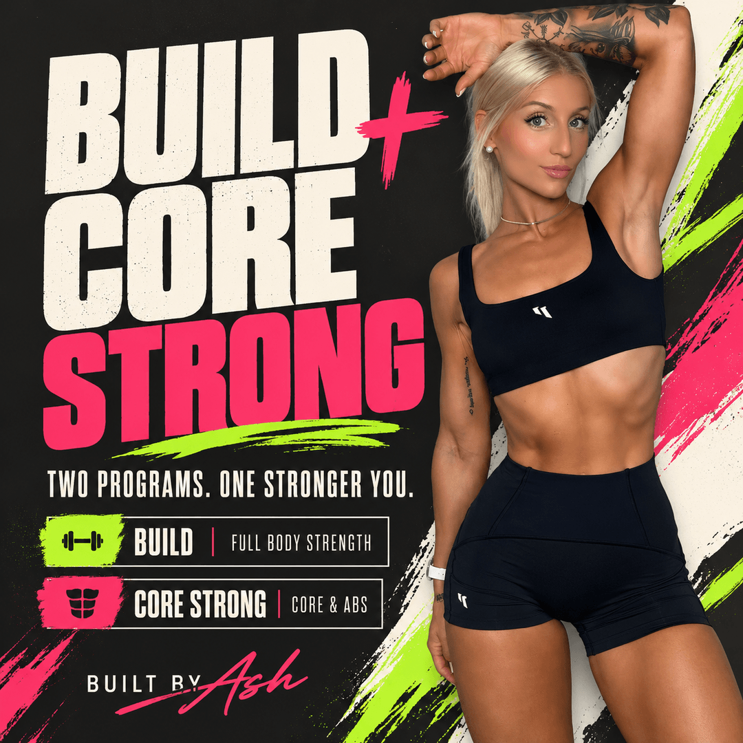 BUILD + CORE STRONG