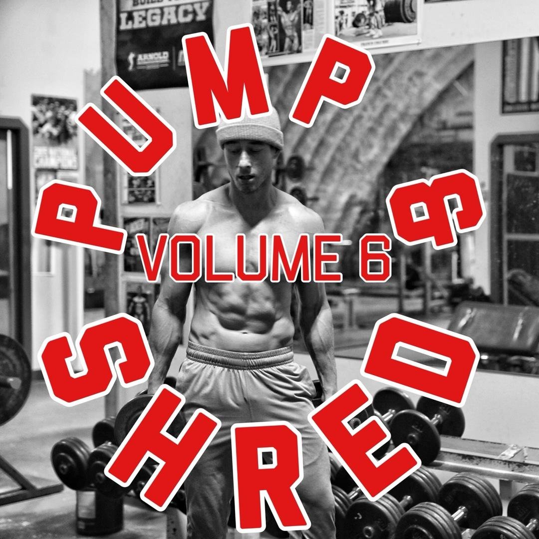 Pump & Shred Volume 6