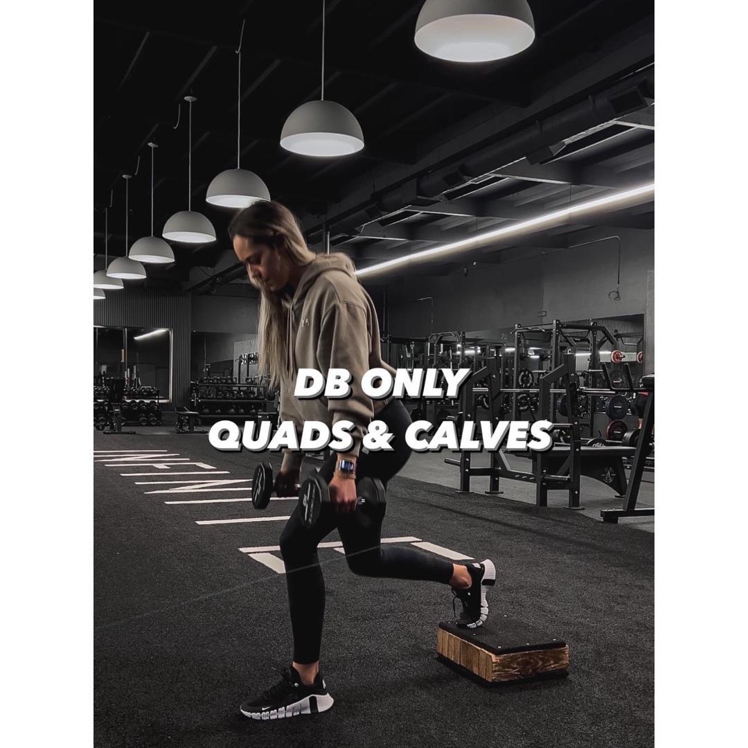 Dumbbell Only Quads & Calves