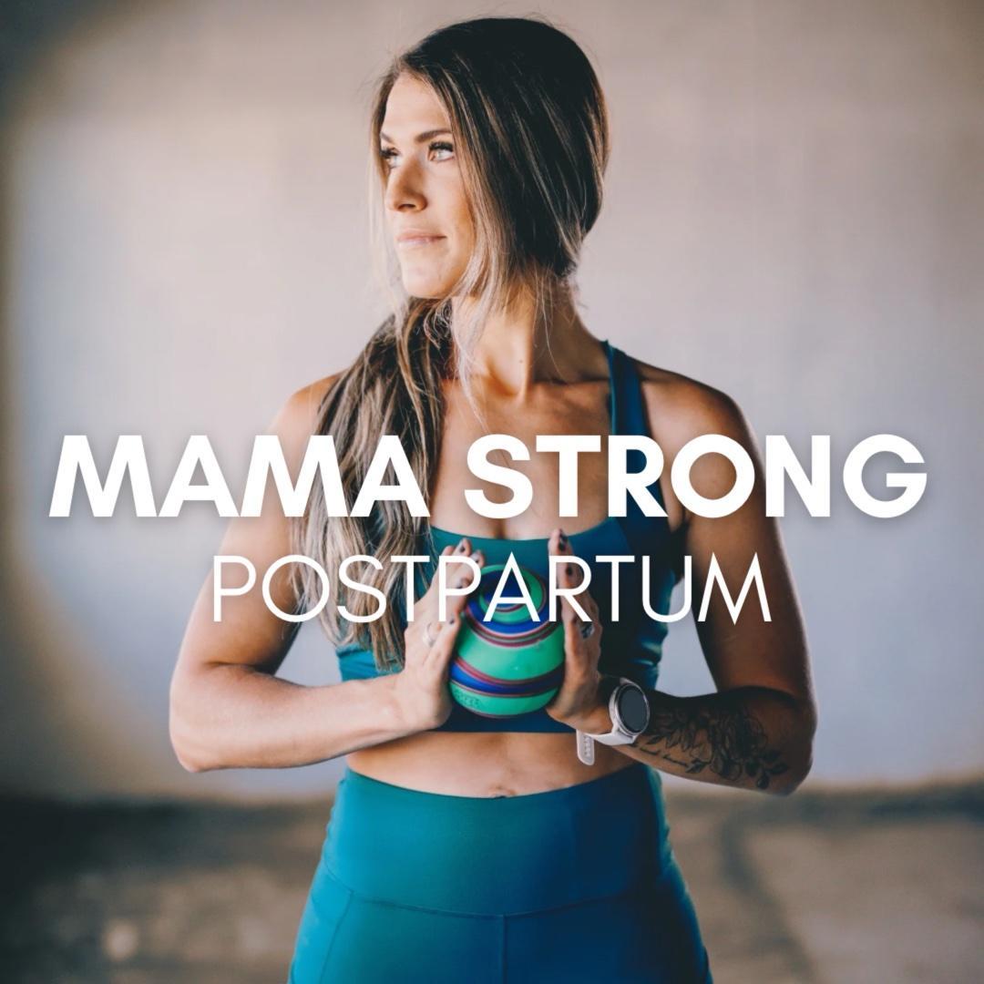 MAMA STRONG: Rebuild + Restore Postpartum