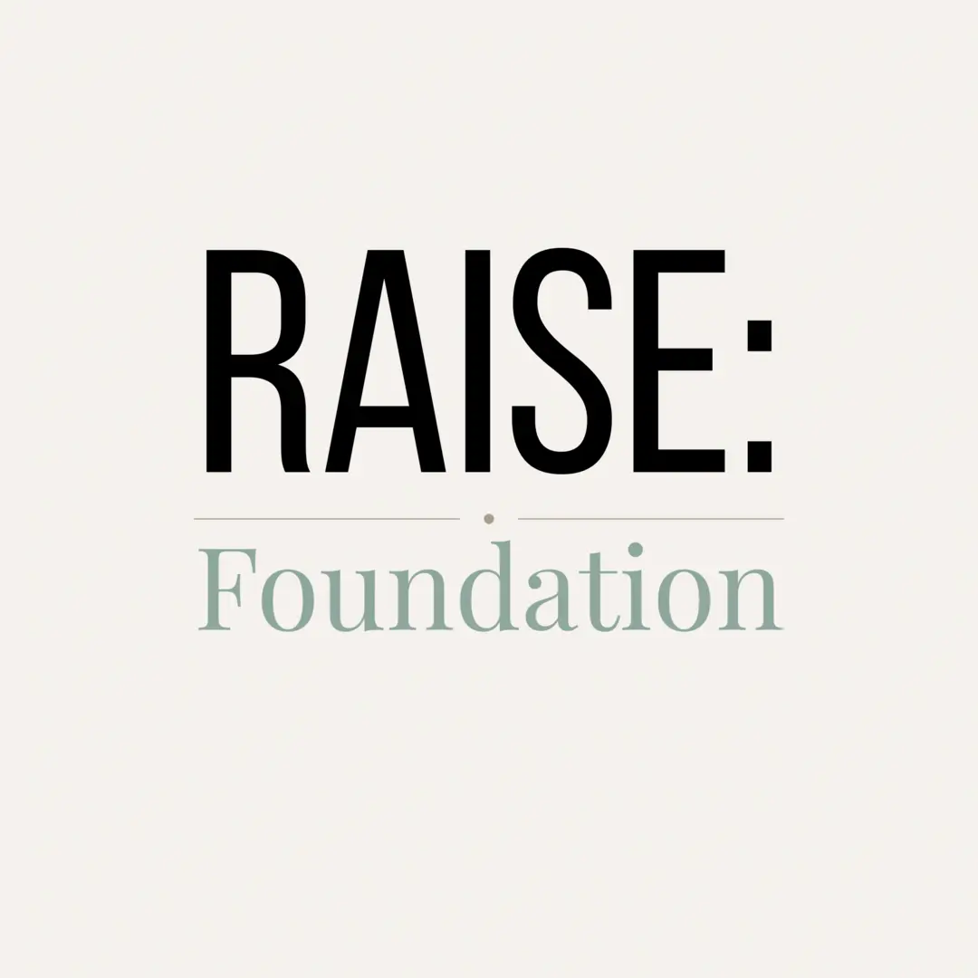 RAISE: Foundation