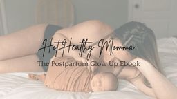 The Postpartum Glow Up 💫