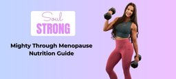 Mighty Through Menopause Nutrition Plan