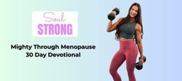 Mighty Through Menopause - 30 Day Devotional