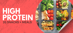 20 High Protein Snacks + Meals