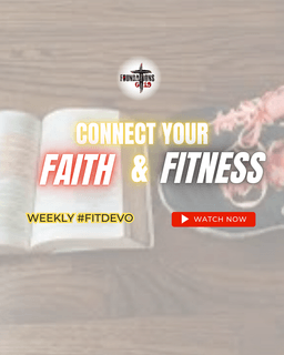 #FITFAITH WEEKLY DEVOTIONAL