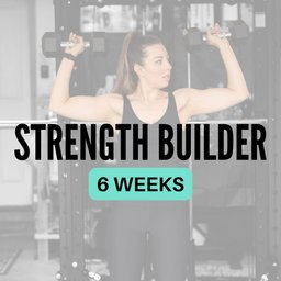 Strength Builder - Phase 1