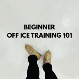 Beginner Off-Ice Training 101 Program