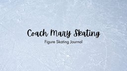 Figure Skating Practice Journal