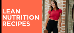 Lean Nutrition Recipes