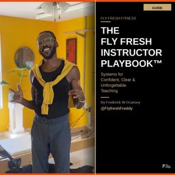 The Fly Fresh Instructor Playbook™ — Systems for Confident, Clear & Unforgettable Teaching