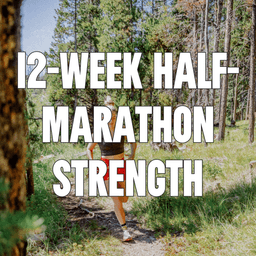 12-Week Half Marathon Strength