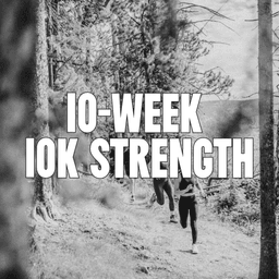 10-WEEK 10K STRENGTH
