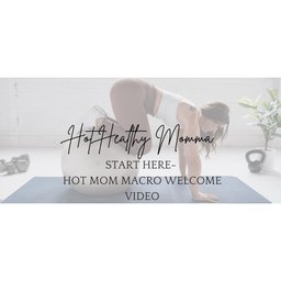 START HERE- HOT MOM MACROS ✨❤️‍🔥💅