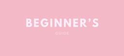 Beginners Guide