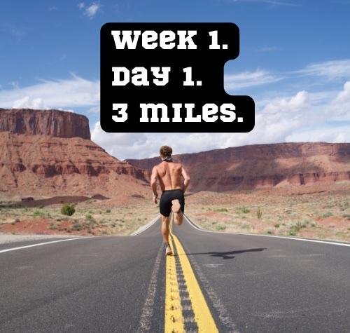 Week 1 / Day 1 - 3 miles