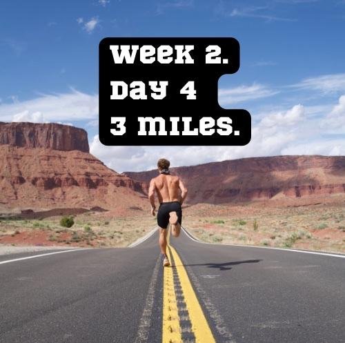 Week 1 / Day 4 - 3 miles
