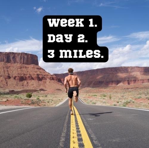 Week 1 / Day 2 - 3 miles