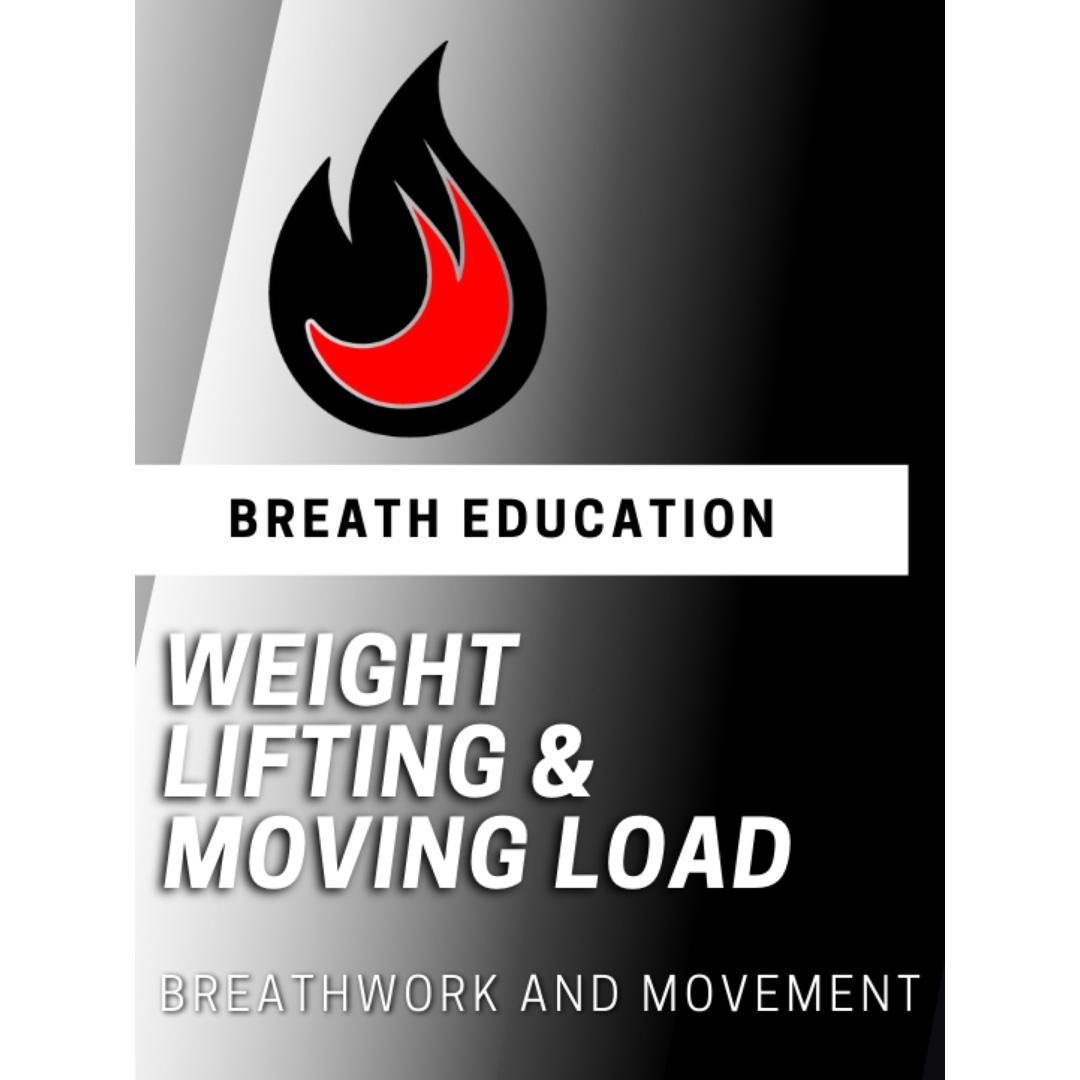 Breath Education - Weight Lifting or Moving Loads