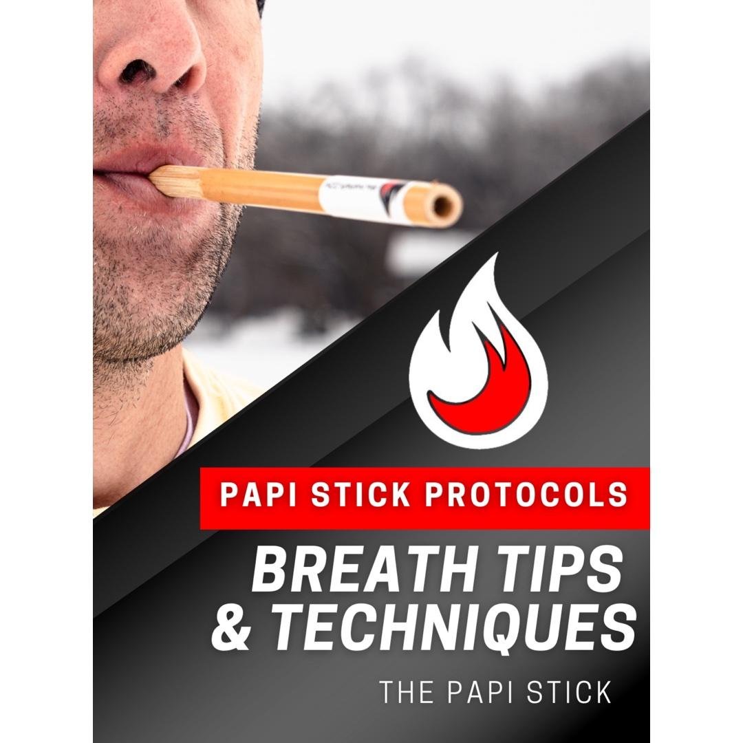 Papi Stick - Breath Tips & Techniques
