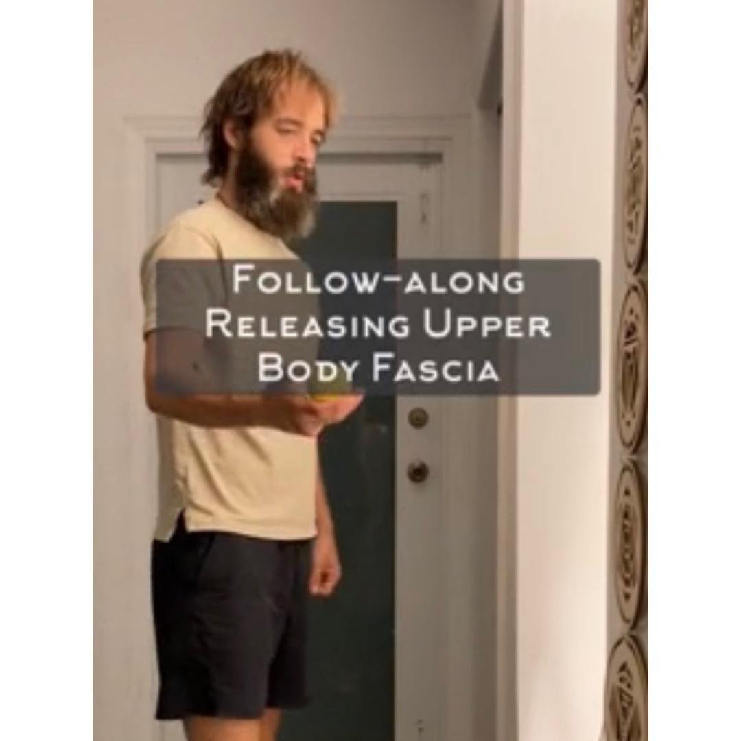 Follow-along Releasing Upper Body Fascia (4 key areas)