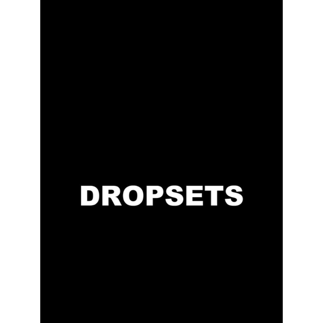 Dropsets