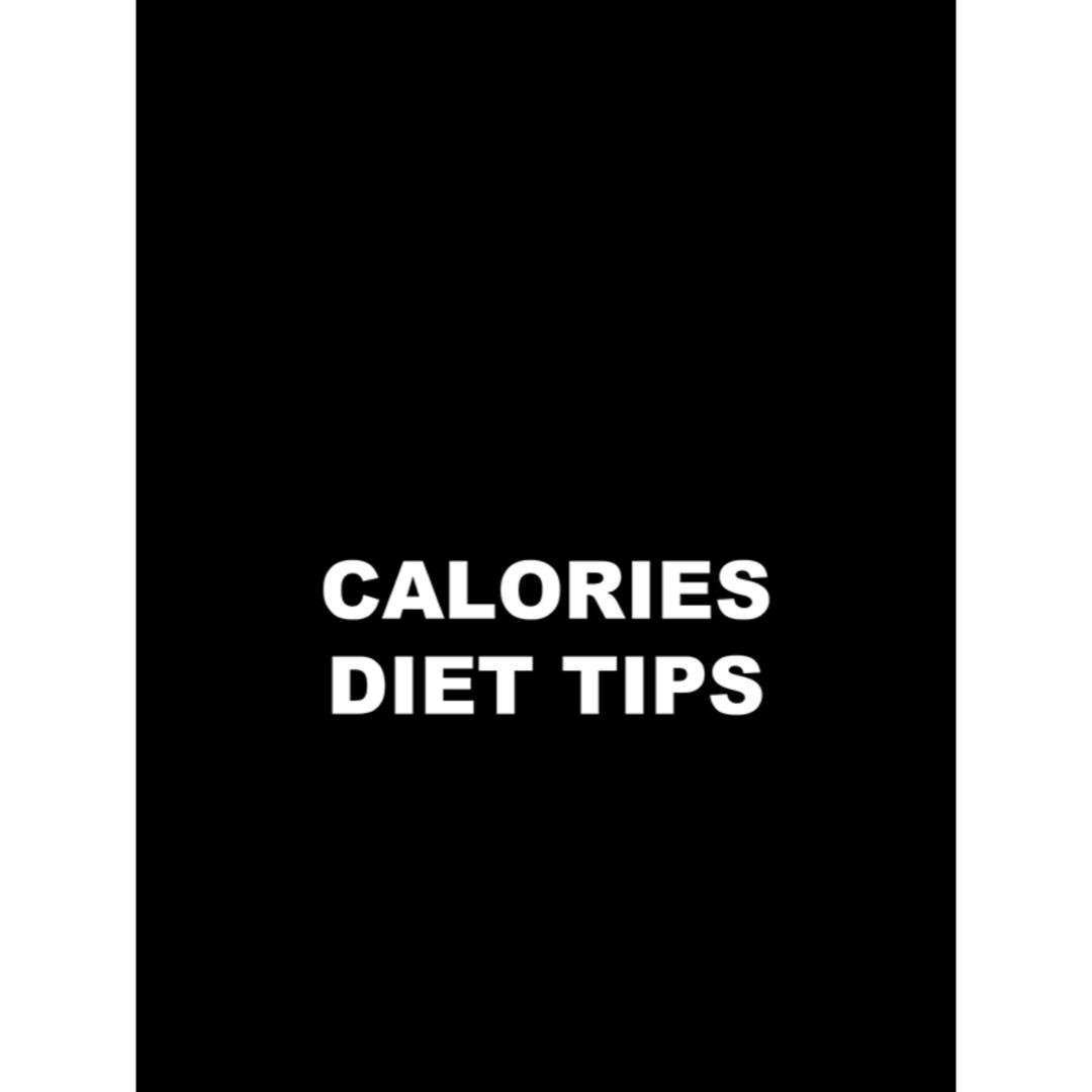 Calories and Diet tips