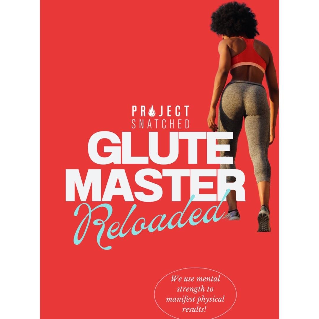 GLUTE MASTER RELOADED