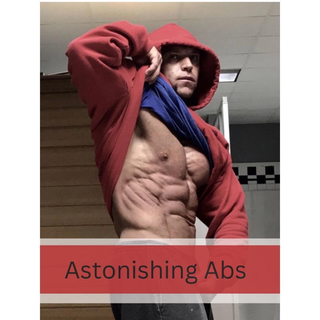 Astonishing Abs.. 
Time to Get Diced!