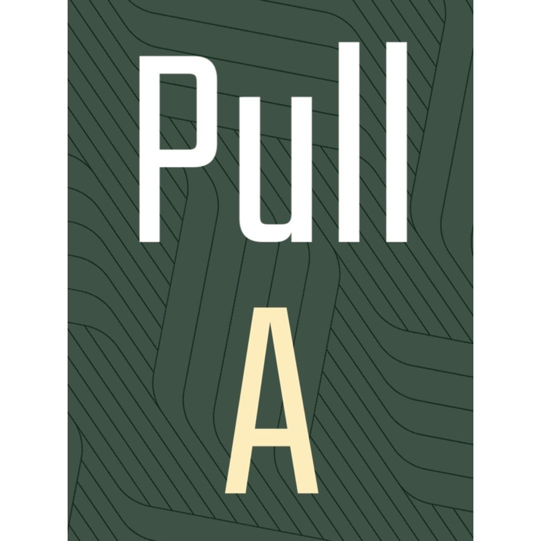 Pull A