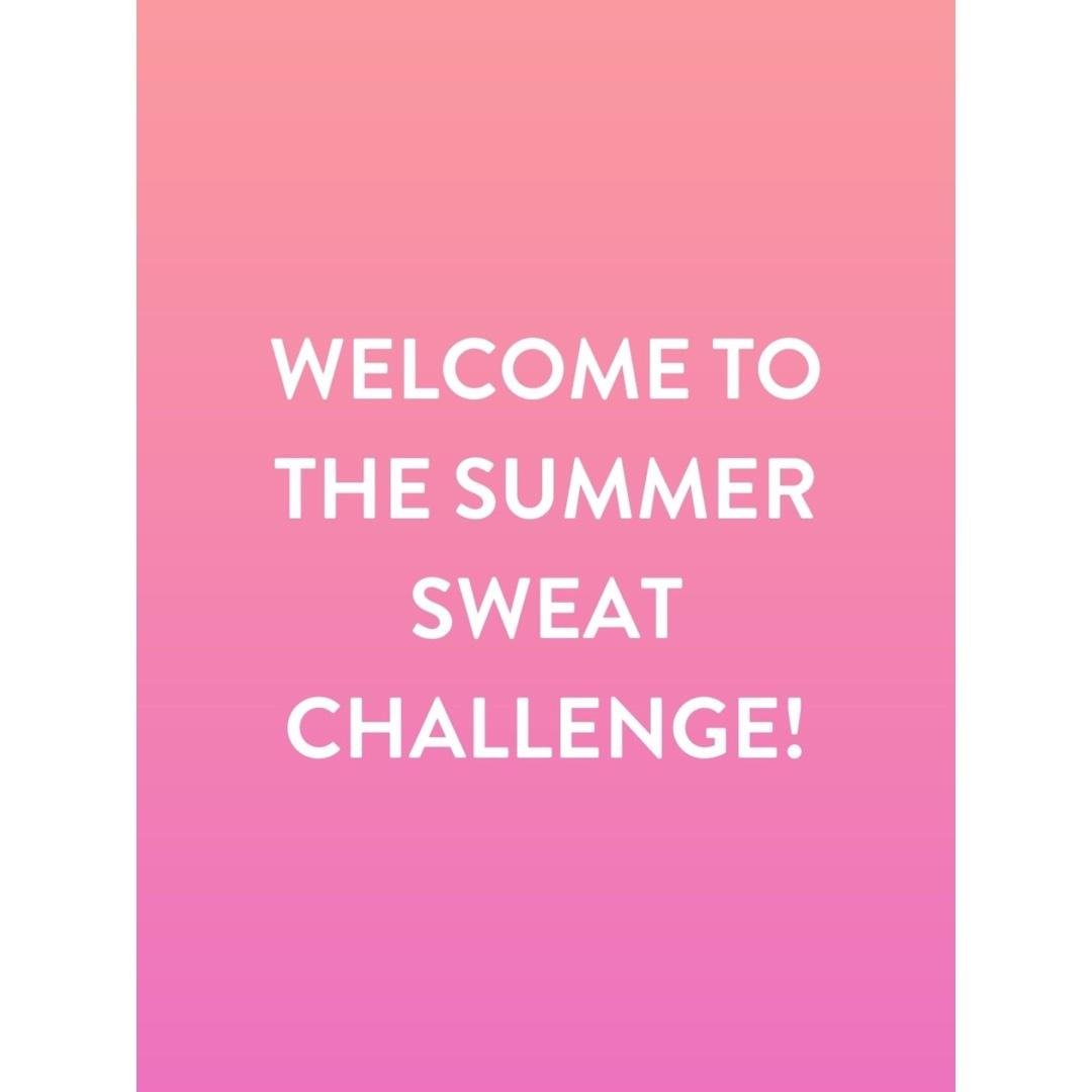 Welcome to the Summer Sweat Challenge!