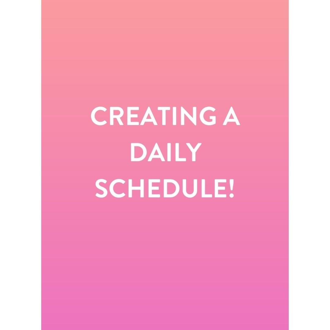 Creating a Daily Schedule