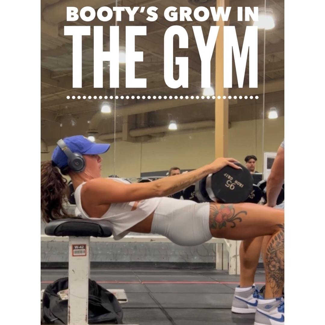 Bootys Grow in the Gym 🏋️‍♀️
