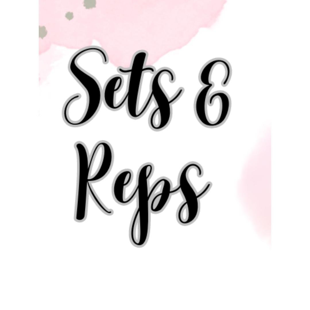 Sets & Reps