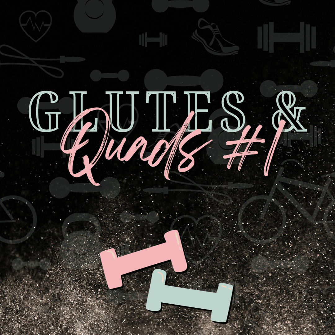 Glutes/Quad #1