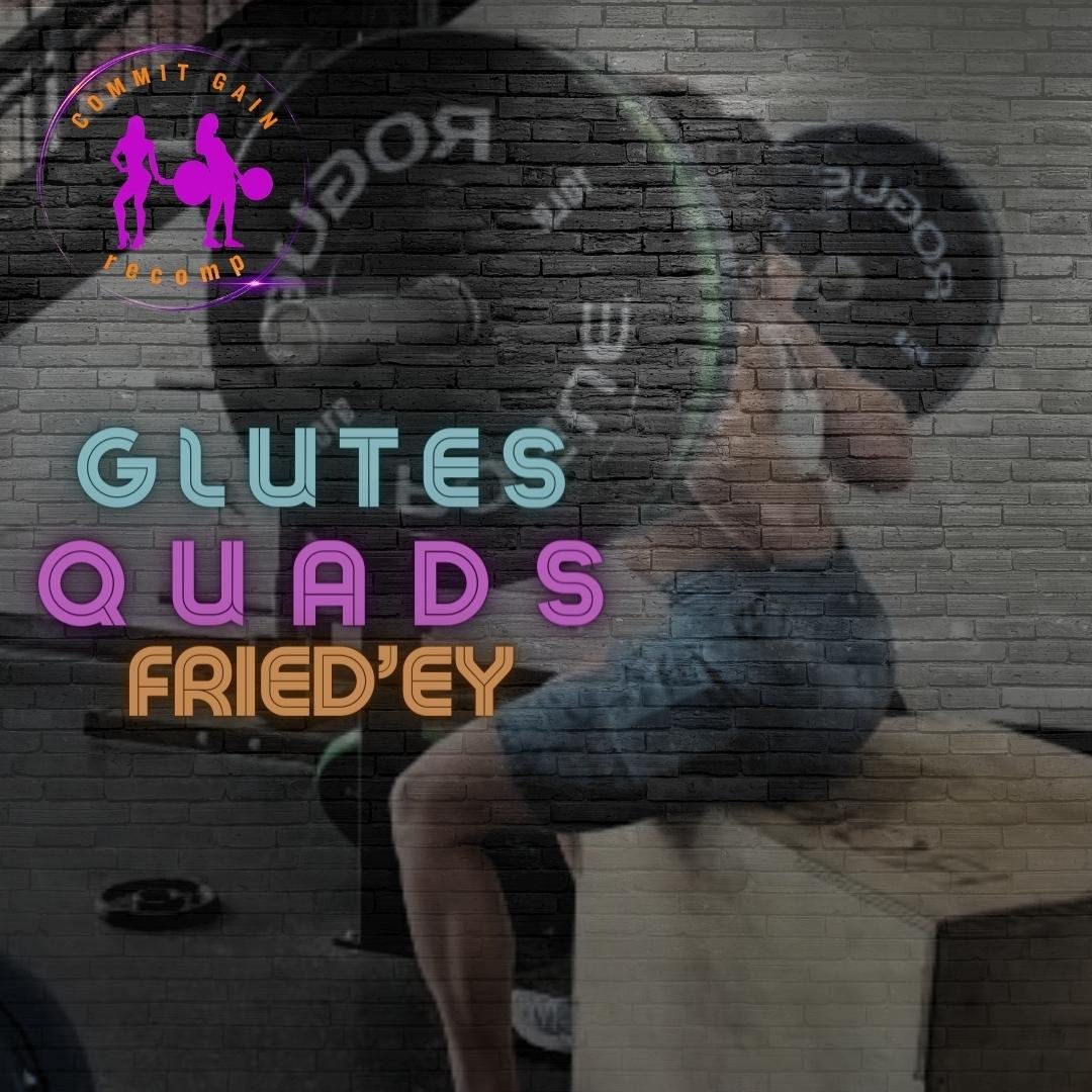 Glutes & Quads Fried'ay