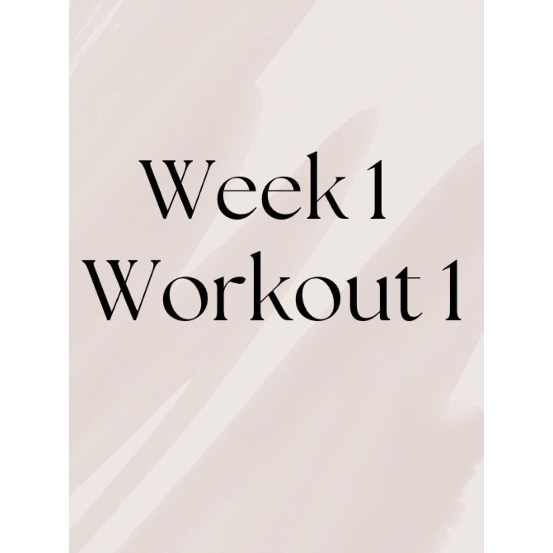 Week 1, Workout 1