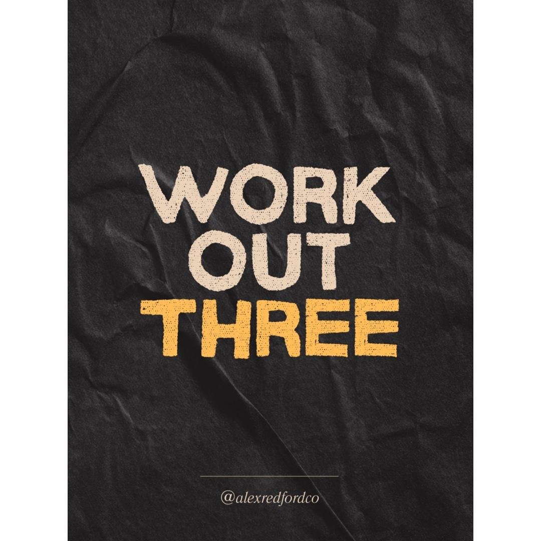 Workout three