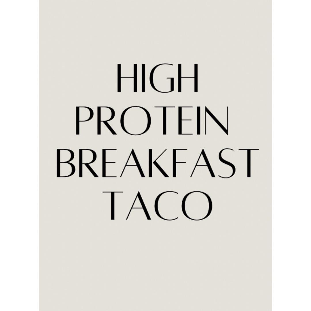 High Protein Breakfast Taco