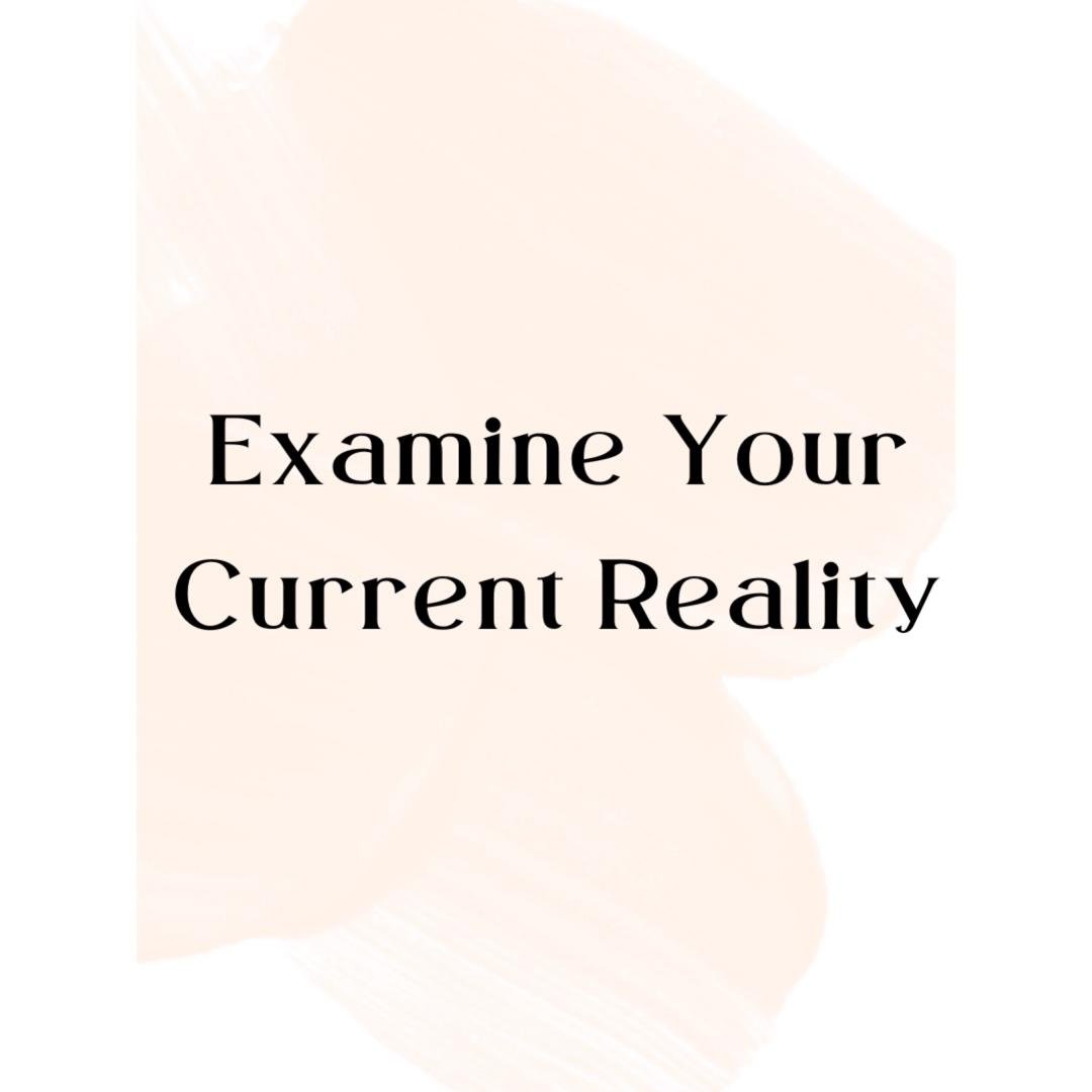 Lesson 1: Examine Your Current Reality