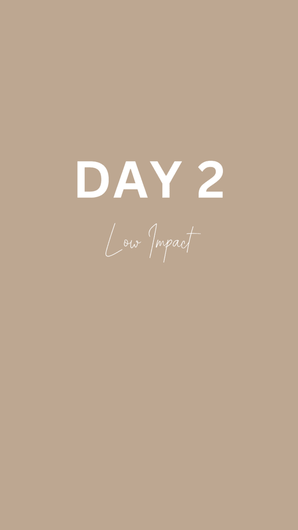Day Two | Low Impact