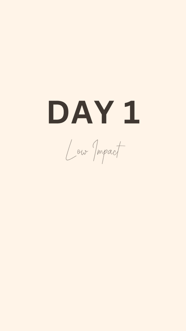Day One | Low Impact