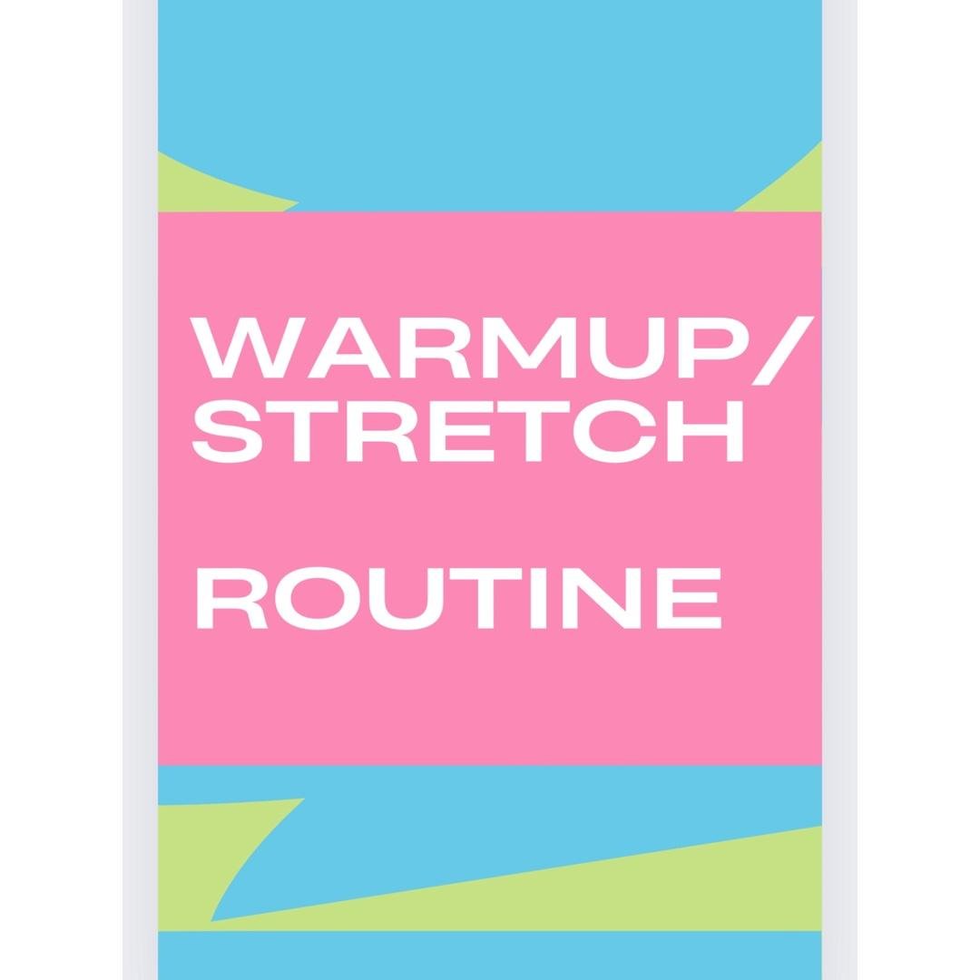 Warmup/Stretch Routine