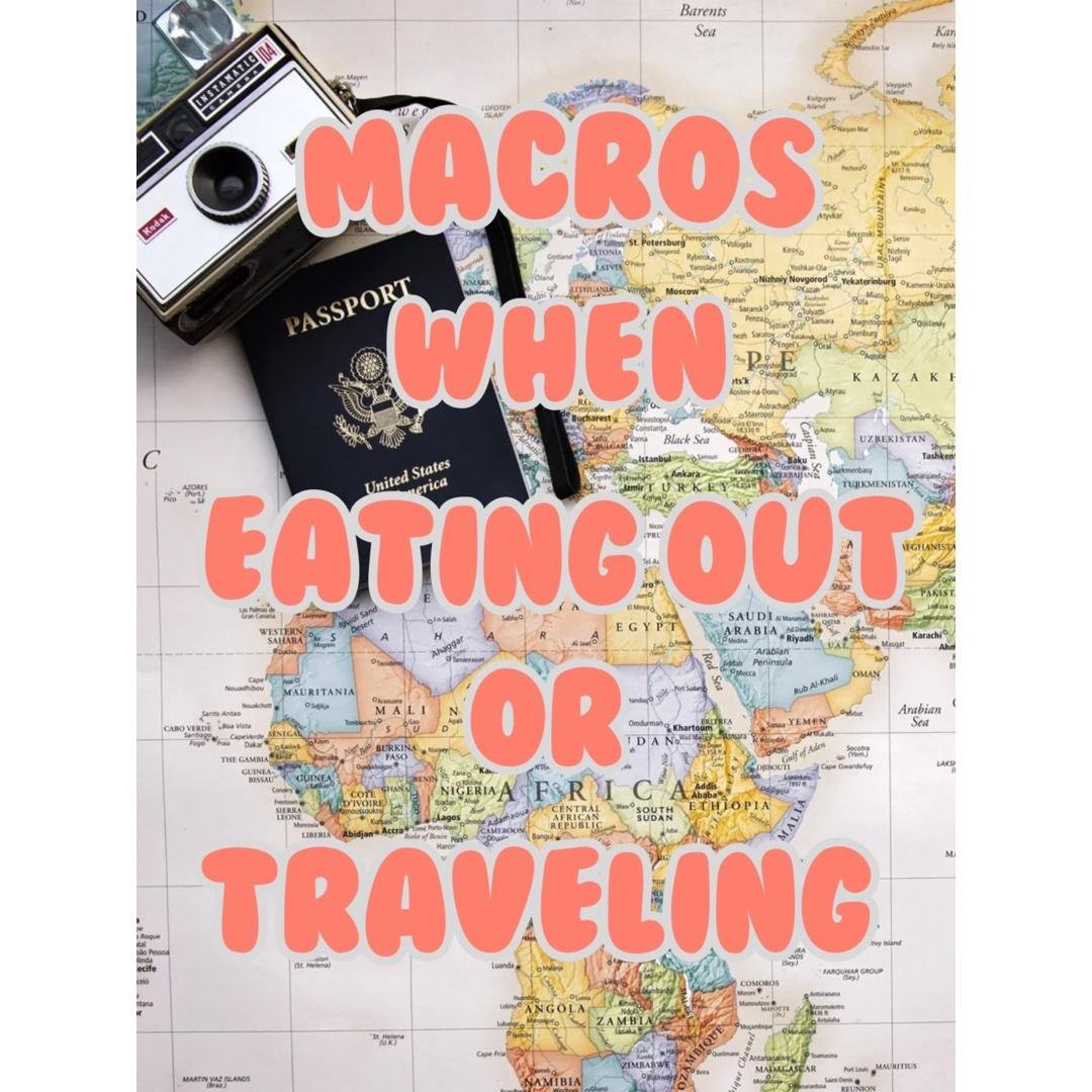 Macros when eating out or traveling…