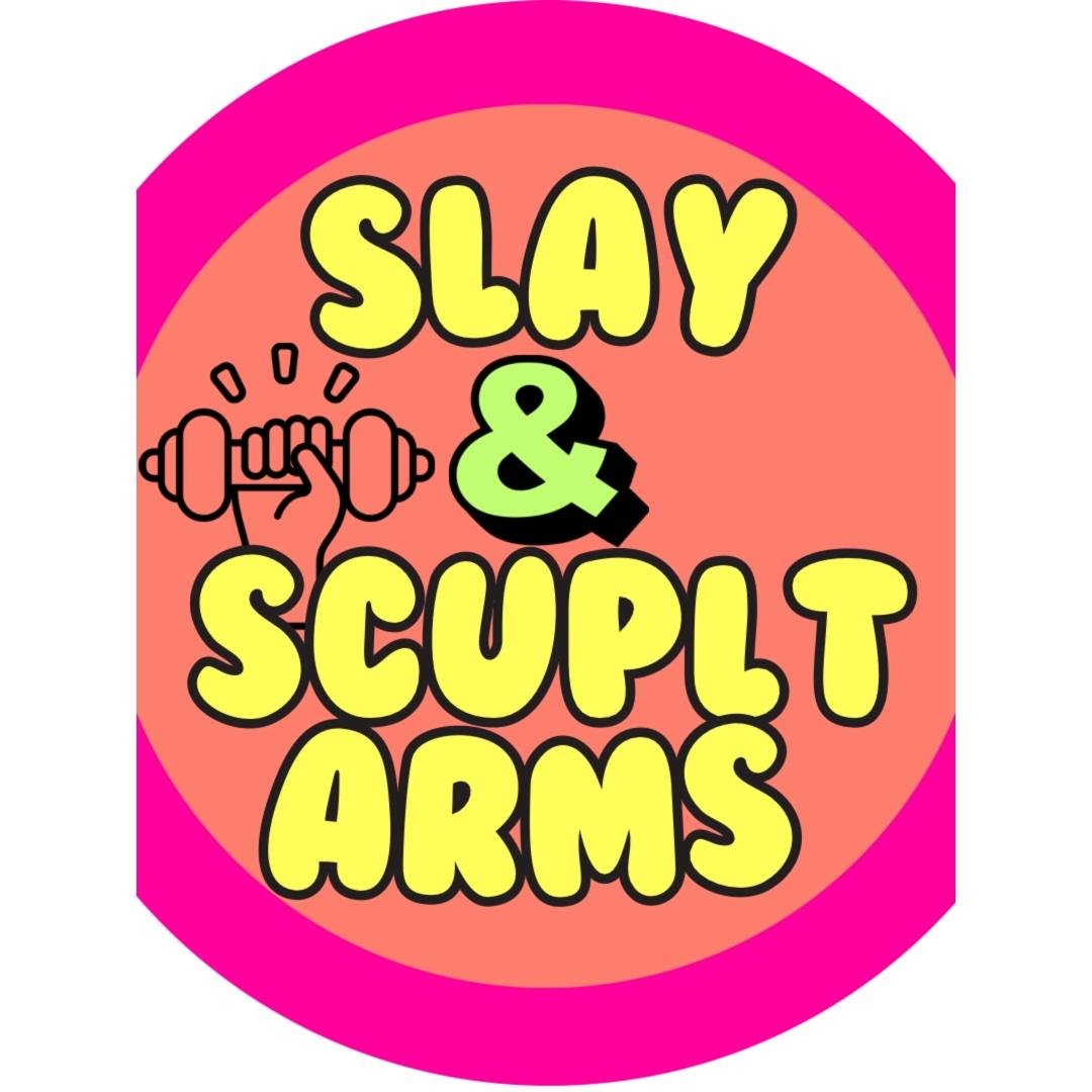 Slay & Sculpt Arms
