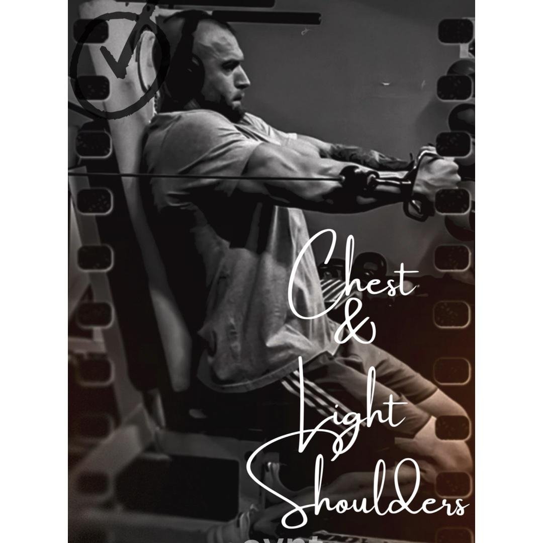 Chest- Light Shoulders & Abs